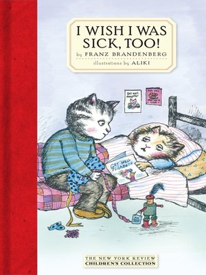 cover image of I Wish I Was Sick, Too!